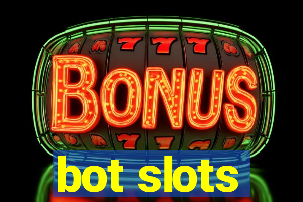 bot slots